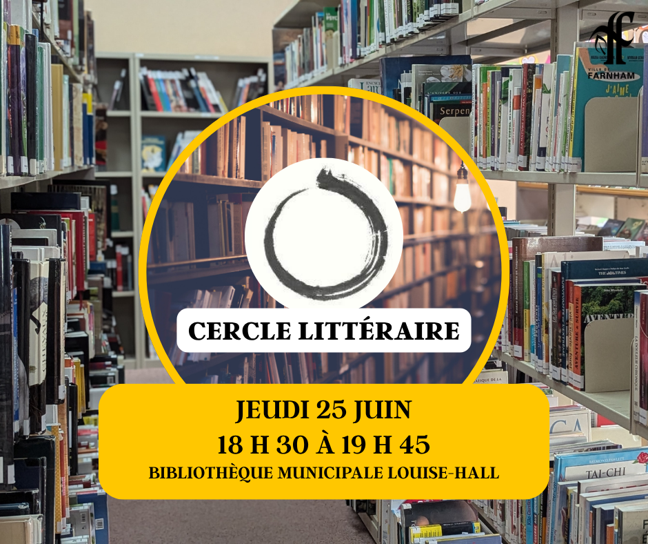 Library poster advertising Cercle Littéraire: circular black brush logo inside a white circle, bold 'CERCLE LITTÉRAIRE' text, and a yellow rounded badge with 'JEUDI 25 JUIN 18 H 30 À 19 H 45 BIBLIOTHÈQUE MUNICIPALE LOUISE-HALL'.