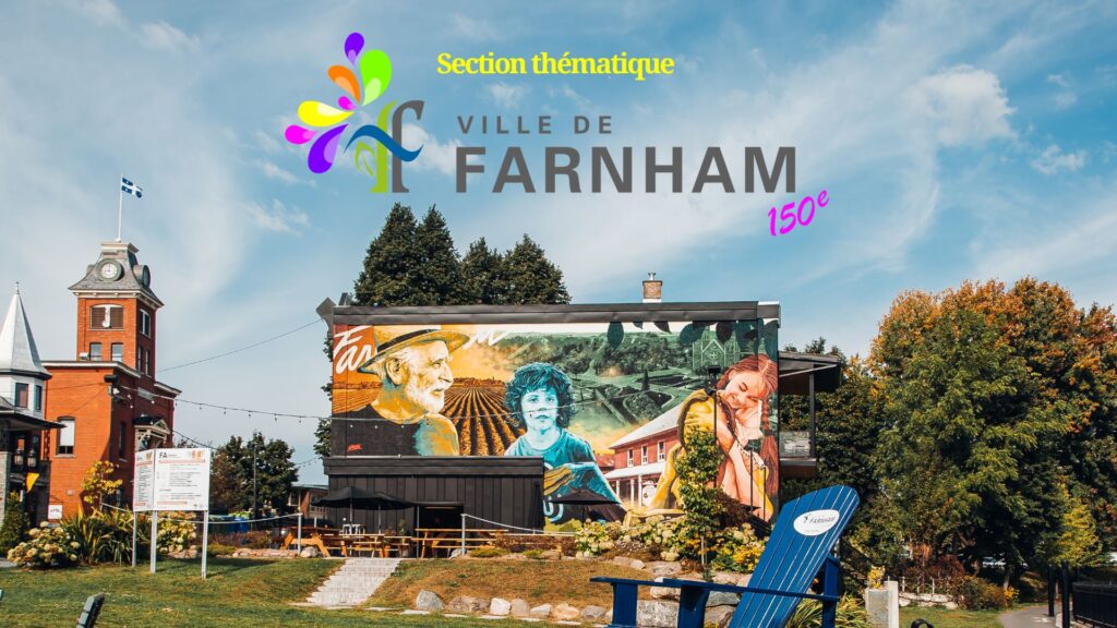 Farnham, 150 ans en mouvement!
