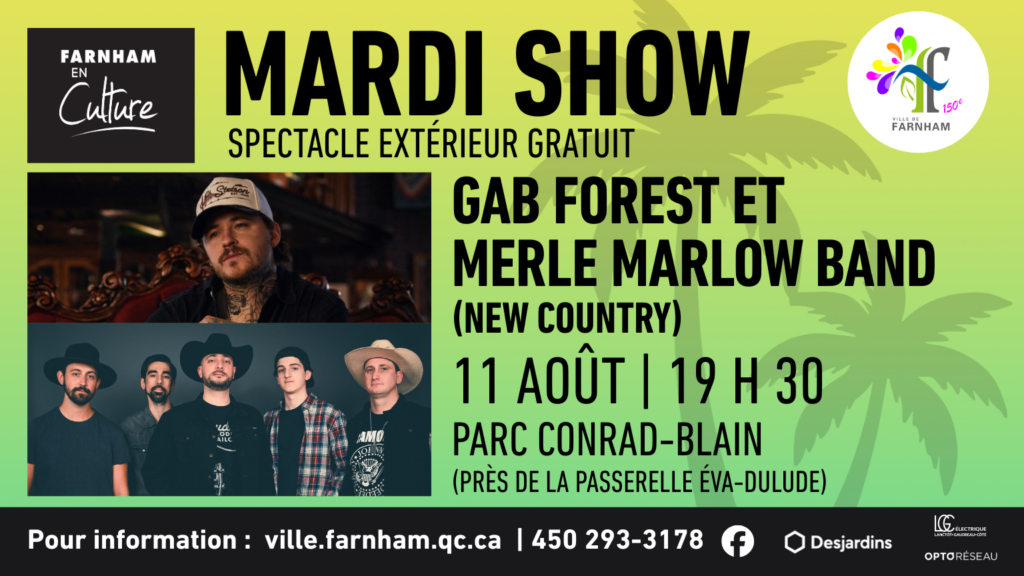 Poster for a free outdoor Mardi Show in Farnham featuring Gab Forest et Merle Marlow Band on Aug 11 at Parc Conrad-Blain.