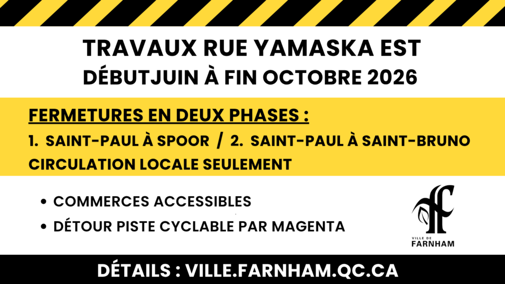 Travaux et fermetures de rue – Yamaska Est