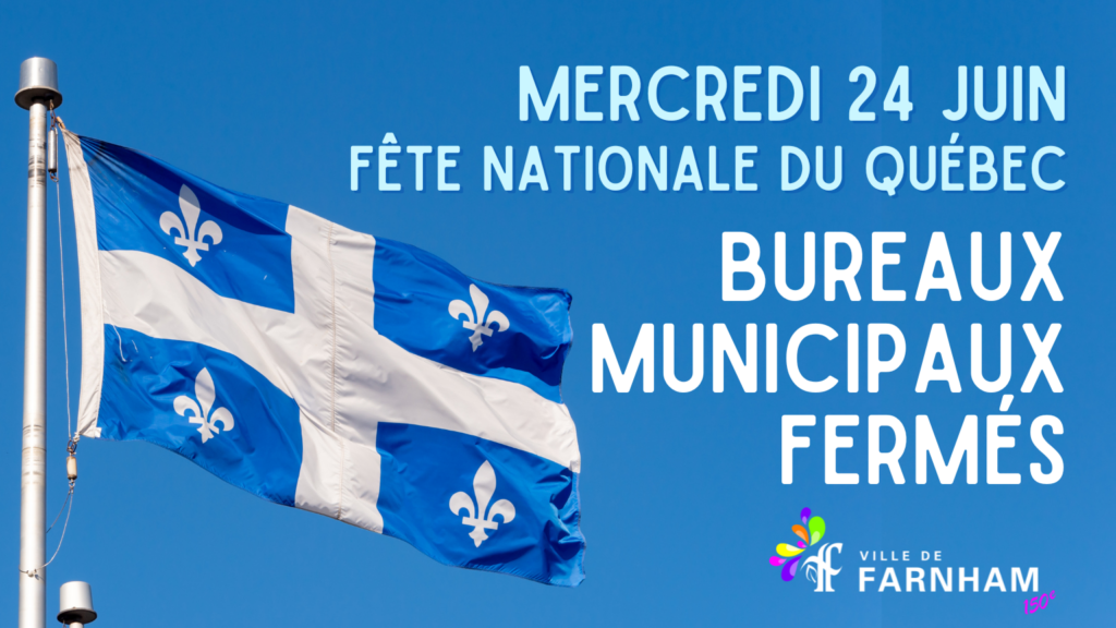 Bâtiments municipaux fermés – Fête nationale du Québec
