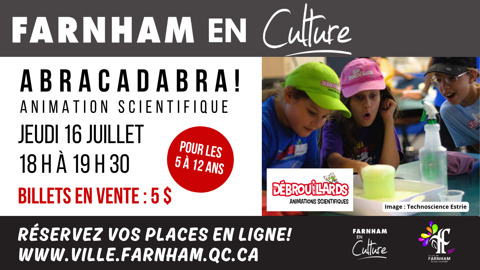 Poster promoting Abracadabra! science animation in Farnham on July 16 for ages 5–12; tickets $5; photo of kids at a science activity.